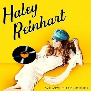 Haley Reinhart - What's That Sound?  CD